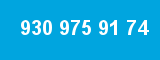 930 975 91 74